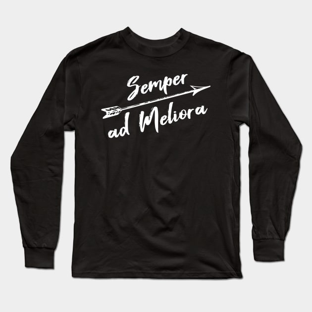 Semper Ad Meliora - Always Towards Better Things Long Sleeve T-Shirt by ChapDemo